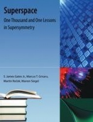 Superspace - One Thousand and One Lessons in Supersymmetry