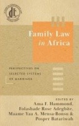 Family Law in Africa - Perspectives on Selected Systems of Marriage