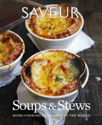Saveur - Essential Soups and Stews