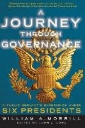 A Journey Through Governance - A Public Servant's Experience Under Six Presidents