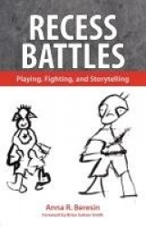 Recess Battles - Playing, Fighting, and Storytelling