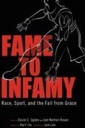 Fame to Infamy - Race, Sport, and the Fall from Grace