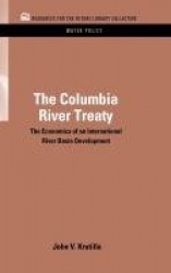 The Columbia River Treaty - The Economics of an International River Basin Development