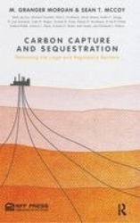 Carbon Capture and Sequestration - Removing the Legal and Regulatory Barriers