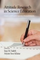 Attitude Research in Science Education - Classic and Contemporary Measurements