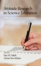 Attitude Research in Science Education - Classic and Contemporary Measurements