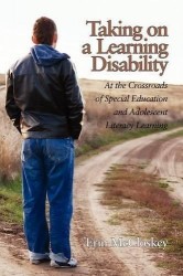 Taking on a Learning Disability - At the Crossroads of Special Education and Adolescent Literacy Learning