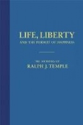 Life, Liberty and the Pursuit of Happiness