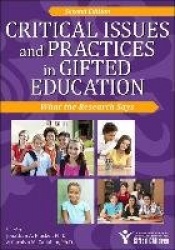 Critical Issues and Practices in Gifted Education - What the Research Says