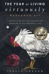 The Year of Living Virtuously - Weekends Off