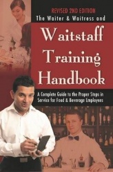 Waiter & Waitress Wait Staff Training Handbook - A Complete Guide to the Proper Steps in Service
