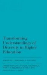 Transforming Understandings of Diversity in Higher Education - Demography, Democracy, and Discourse