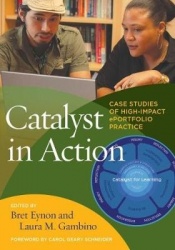 Catalyst in Action - Case Studies of High-Impact ePortfolio Practice