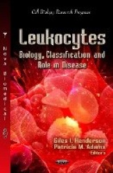 Leukocytes - Biology, Classification & Role in Disease