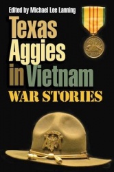 Texas Aggies in Vietnam - War Stories