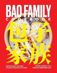 Bao Family Cookbook - Recipes from the Eight Culinary Regions of China