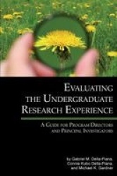 Evaluating the Undergraduate Research Experience - A Guide for Program Directors and Principal Investigators