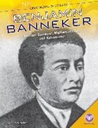 Benjamin Banneker - Brilliant Surveyor, Mathematician, and Astronomer