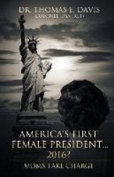 America's First Female President... 2016?: Moms Take Charge