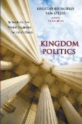 Kingdom Politics - In Search of a New Political Imagination for Today's Church