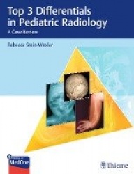Top 3 Differentials in Pediatric Radiology - A Case Review