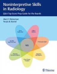 Noninterpretive Skills in Radiology - Q&a Top Score Prep Guide for the Boards