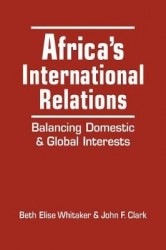 Africa's International Relations - Balancing Domestic and Global Interests