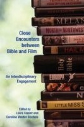 Close Encounters between Bible and Film - An Interdisciplinary Engagement