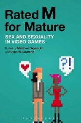 Rated M for Mature - Sex and Sexuality in Video Games
