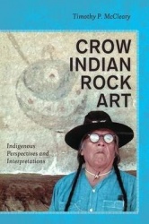 Crow Indian Rock Art - Indigenous Perspectives and Interpretations