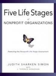 Five Life Stages - Where You Are, Where You're Going, and What to Expect When You Get There