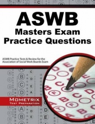 Aswb Masters Exam Practice Questions: Aswb Practice Tests&Review for the Association of Social Work Boards Exam