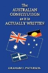 The Australian Constitution as it is Actually Written