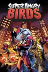 Angry Birds: Super Angry Birds