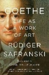 Goethe: Life as a Work of Art