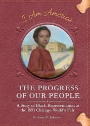 The Progress of Our People - A Story of Black Representation at the 1893 Chicago World's Fair
