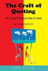 The Craft of Quoting - The Art of Writing It Like It`s Said