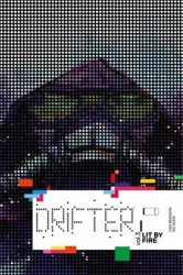 Drifter Volume 3: Lit by Fire