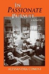In Passionate Pursuit - A Memoir
