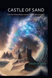 Castle Of Sand - A Distant World Holds the Key to Mankind's Survival