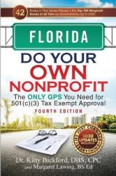 Florida Do Your Own Nonprofit - The Only GPS You Need for 501c3 Tax Exempt Approval