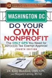 Washington DC Do Your Own Nonprofit - The Only GPS You Need for 501c3 Tax Exempt Approval