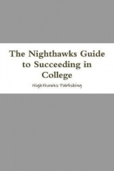 The Nighthawks Guide to Succeeding in College