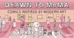 Drawn to MoMA - Comics Inspired by Modern Art