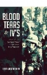 Blood, Tears, and IV's