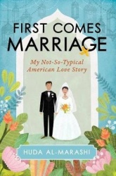 First Comes Marriage - My Not-So-Typical American Love Story