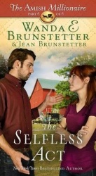 The Selfless ACT: The Amish Millionaire Part 6 Volume 6