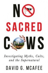 No Sacred Cows - Investigating Myths, Cults, and the Supernatural