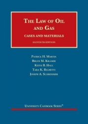 The Law of Oil and Gas - Cases and Materials