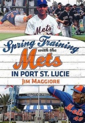 Spring Training with the Mets in Port St. Lucie